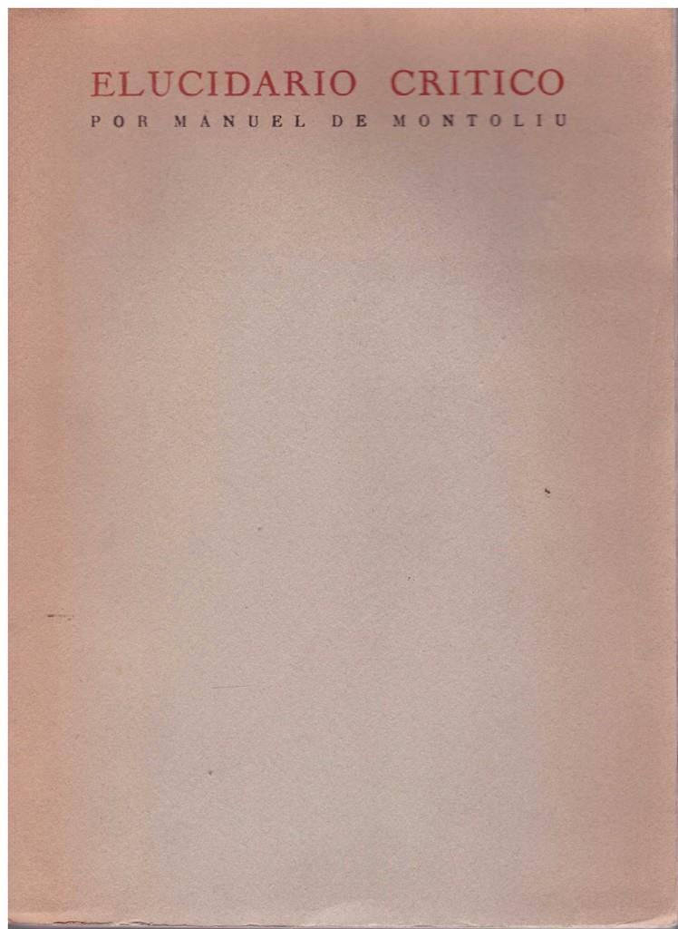 ELUCIDARIO CRÍTICO | 9999900182262 | Montoliu, Manuel de | Llibres de Companyia - Libros de segunda mano Barcelona