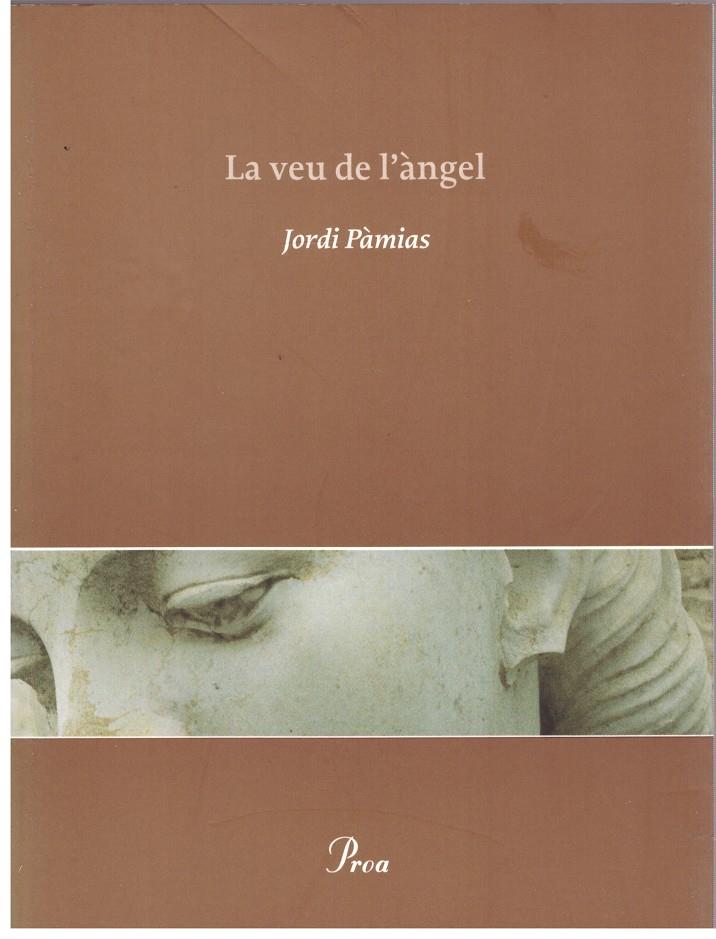 LA VEU DE L'ÀNGEL | 9999900015010 | Pàmias, Jordi. | Llibres de Companyia - Libros de segunda mano Barcelona
