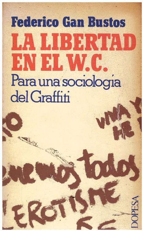 LA LIBERTAD EN EL WC | 9999900183498 | Gan Bustos, Federico | Llibres de Companyia - Libros de segunda mano Barcelona