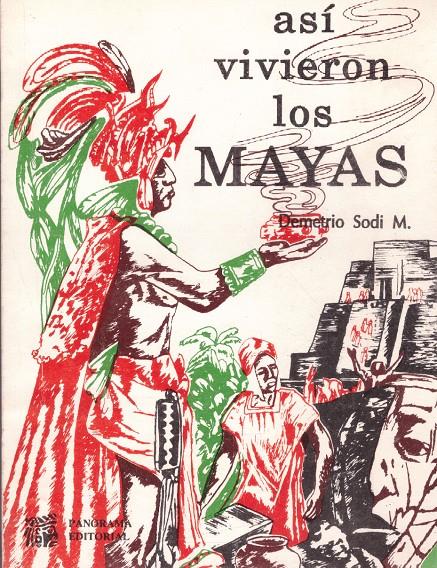 ASÍ VIVIERON LOS MAYAS | 9999900119060 | Sodi M., Demetrio | Llibres de Companyia - Libros de segunda mano Barcelona