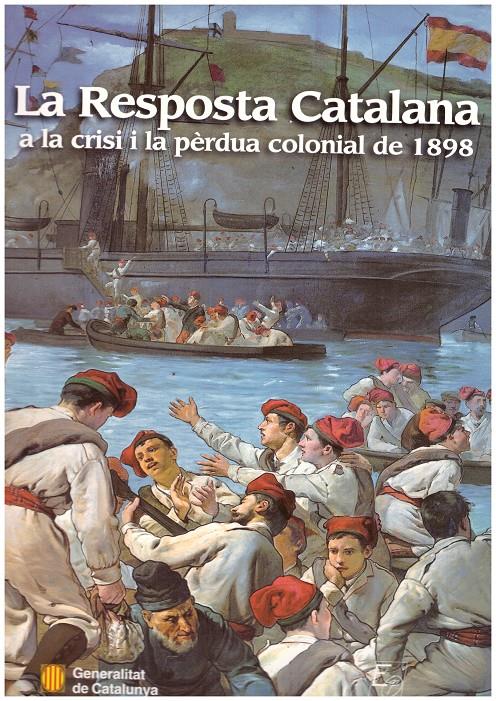 LA REPOSTA CATALANA A LA CRISI I LA PÈRDUA COLONIAL DE 1898 | 9999900211146 | AA.VV | Llibres de Companyia - Libros de segunda mano Barcelona