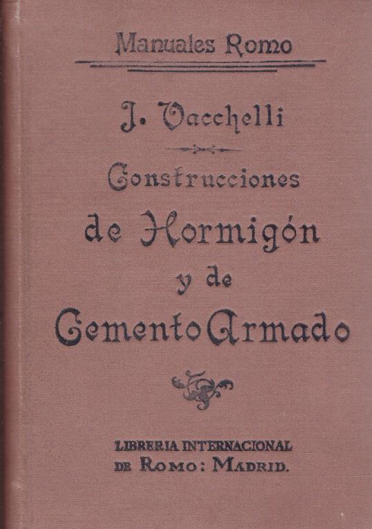 CONSTRUCCIONES DE HORMIGÓN Y DE CEMENTO ARMADO | 9999900220056 | Vacchelli, José | Llibres de Companyia - Libros de segunda mano Barcelona