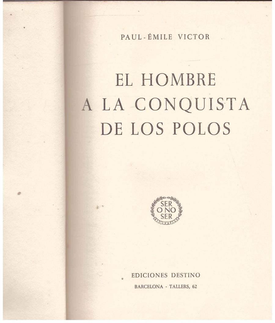 EL HOMBRE A LA CONQUISTA DE LOS POLOS | 9999900056150 | Paul - Émile, Victor | Llibres de Companyia - Libros de segunda mano Barcelona