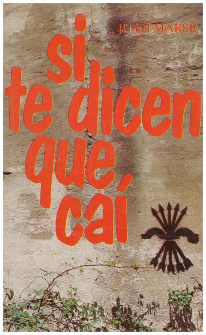 SI TE DICEN QUE CAÍ | 9999900093377 | Marsé, Juan | Llibres de Companyia - Libros de segunda mano Barcelona