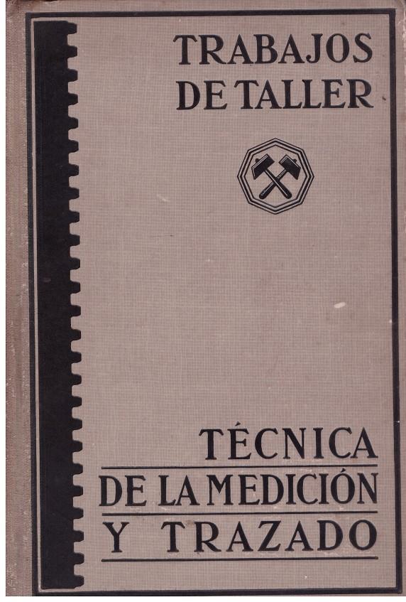 TÉCNICA DE LA MEDICION Y TRAZADO | 9999900174441 | KURREIN, MAX Y FRANGENHEIM, HANS | Llibres de Companyia - Libros de segunda mano Barcelona