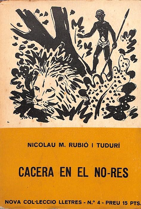 CACERA EN EL NO-RES | 9999900049671 | Rubió i Tudurí, Nicolau M. | Libros antiguos y de segunda mano con historia