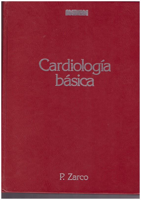 CARDIOLOGÍA BÁSICA | 9999900168662 | ZARCO. P | Llibres de Companyia - Libros de segunda mano Barcelona