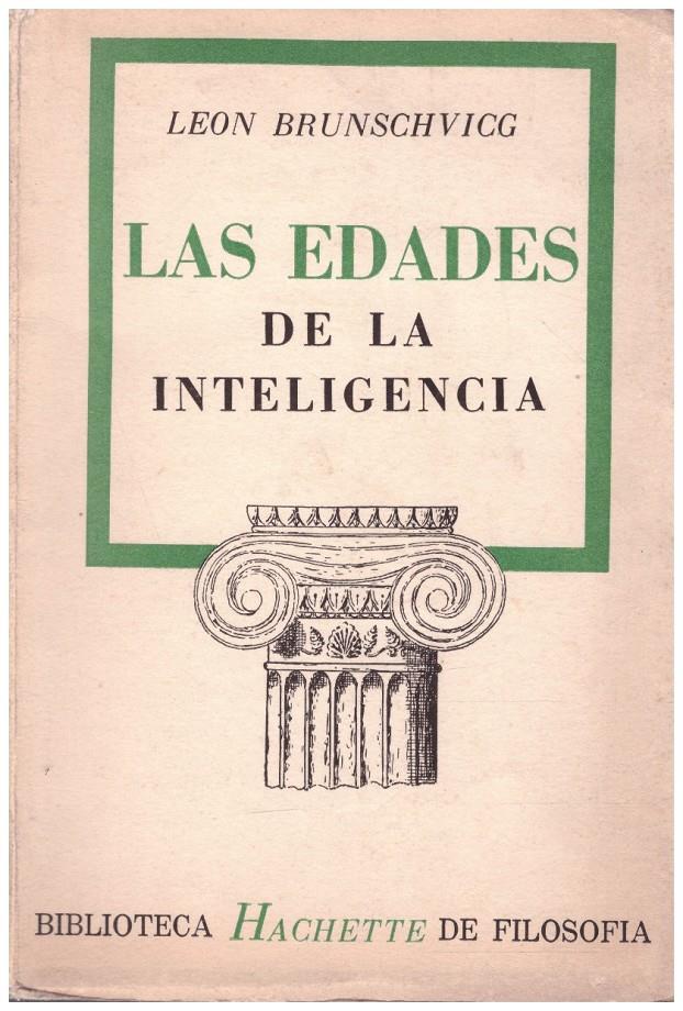 LAS EDADES DE LA INTELIGENCIA | 9999900018820 | Brunschvicg, Leon | Llibres de Companyia - Libros de segunda mano Barcelona
