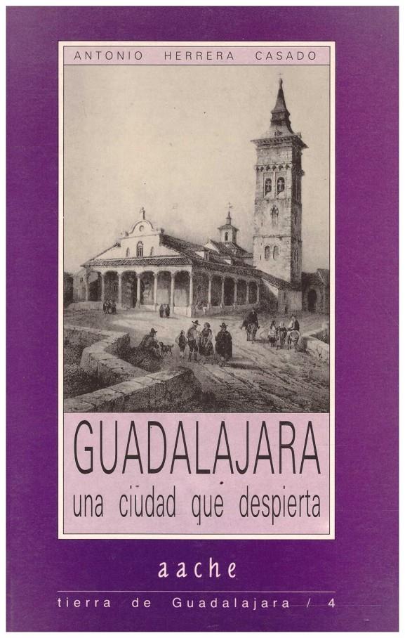 GUADALAJARA UNA CIUDAD QUE DESPIERTA | 9999900213560 | Herrera, Casado Antonio | Llibres de Companyia - Libros de segunda mano Barcelona