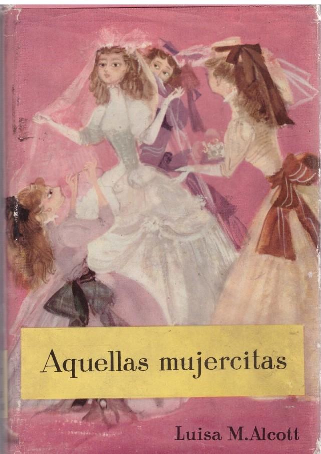 AQUELLAS MUJERCITAS | 9999900215656 | Alcott, Louisa M | Llibres de Companyia - Libros de segunda mano Barcelona