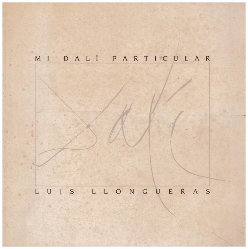 MI DALI PARTICULAR | 9999900055566 | Llongueras, Luis | Llibres de Companyia - Libros de segunda mano Barcelona