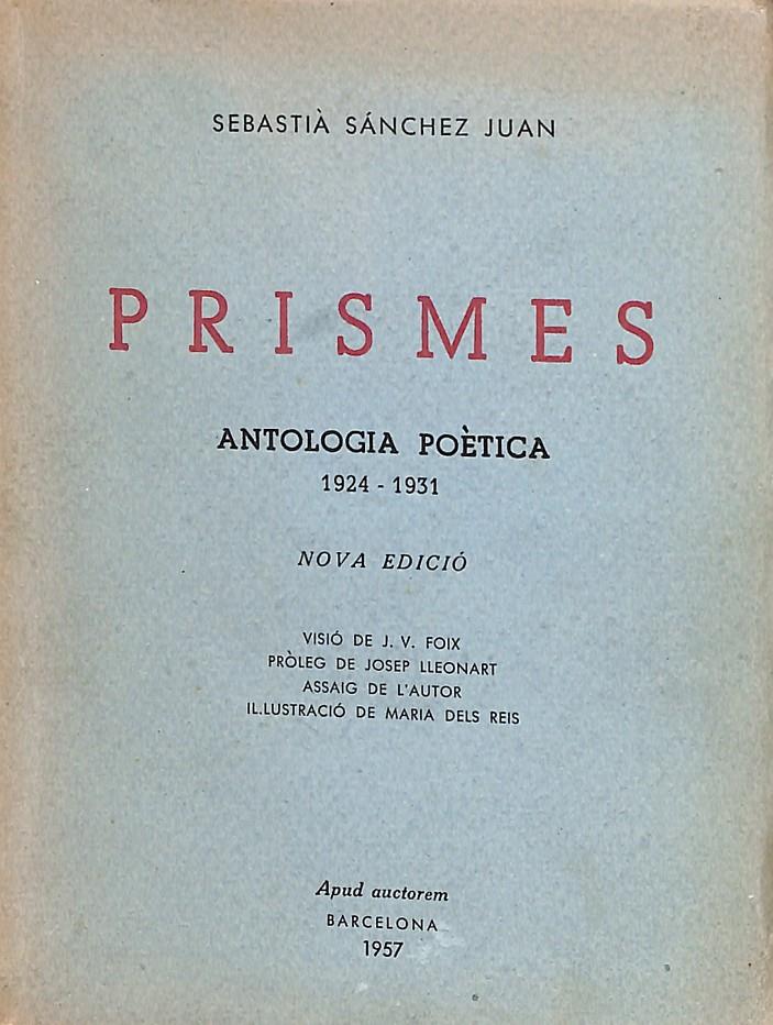 PRISMES. ANTOLOGIA POETICA 1924-1931. NOVA EDICIÓ | 9999900240986 | Sánchez Juan, Sebastià | Libros antiguos y de segunda mano con historia