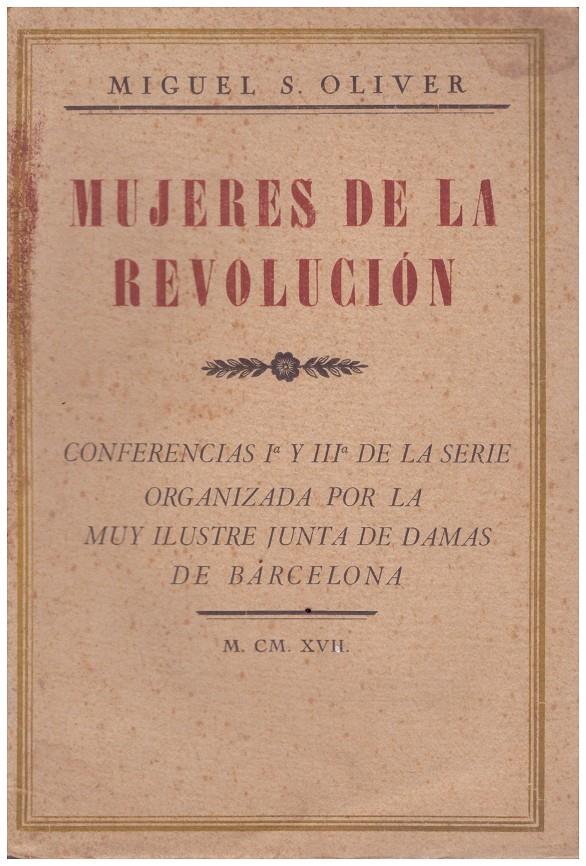 MUJERES DE LA REVOLUCIÓN | 9999900042436 | Oliver, Miguel S | Llibres de Companyia - Libros de segunda mano Barcelona