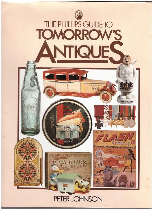 THE PHILLIPS GUIDE TO TOMORROW´S ANTIQUES | 9999900216103 | Johnson, Peter | Llibres de Companyia - Libros de segunda mano Barcelona