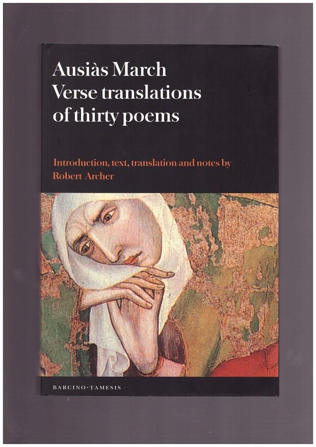 AUSIÀS MARCH VERSE TRANSLATION OF THIRTY POEMS | 9999900166668 | ARCHER, ROBERT | Llibres de Companyia - Libros de segunda mano Barcelona