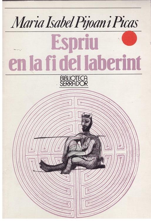 ESPRIU EN LA FI DEL LABERINT | 9999900036411 | Pijoan I Picas, Maria Isabel | Llibres de Companyia - Libros de segunda mano Barcelona