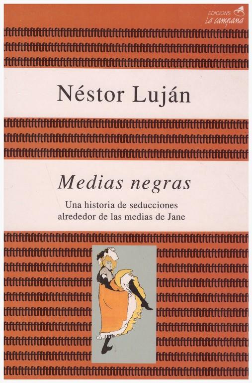 MEDIAS NEGRAS | 9999900115925 | Luján, Néstor | Libros antiguos y de segunda mano con historia