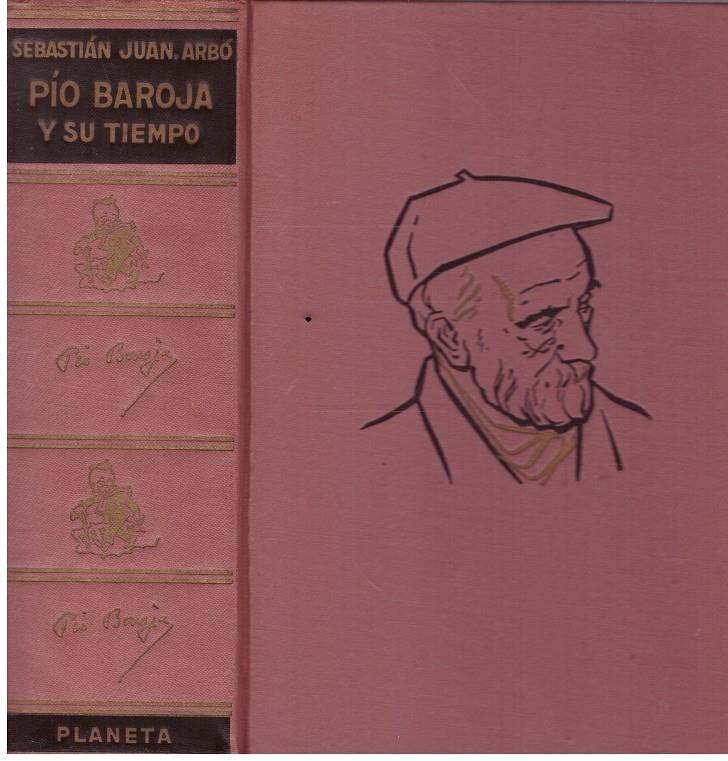PIO BAROJA Y SU TIEMPO | 9999900086355 | Arbó, Sebastián Juan | Llibres de Companyia - Libros de segunda mano Barcelona