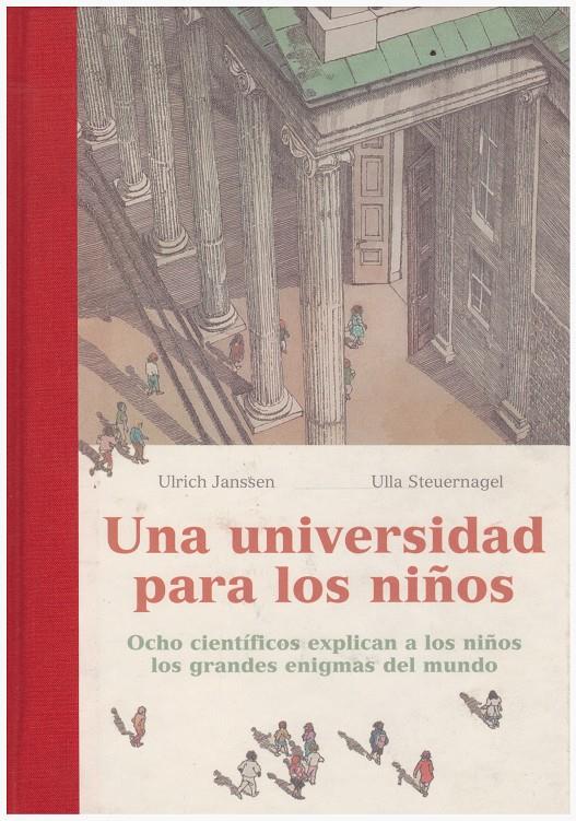 UNA UNIVERSIDAD PARA LOS NIÑOS | 9999900147766 | Janssen, Ulrich; Ulla Steuernagel | Llibres de Companyia - Libros de segunda mano Barcelona