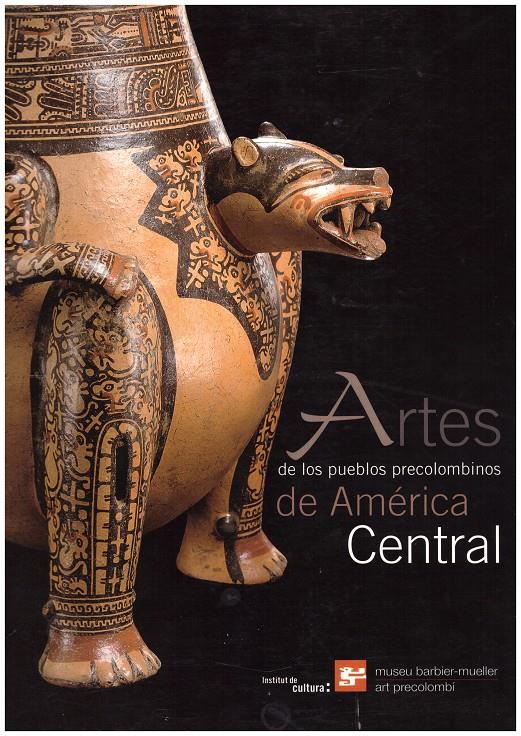 ARTES DE LOS PUEBLOS PRECOLOMBINOS DE AMERICA CENTRAL | 9999900180978 | SNARSKIS, MICHAEL J. / SALGADO GONZÁLEZ, SILVIA, / SANCHEZ, LUIS ALBERTO | Llibres de Companyia - Libros de segunda mano Barcelona