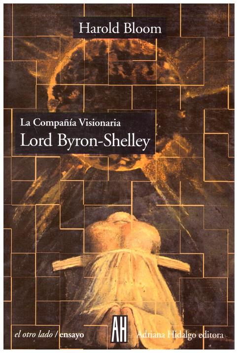 LA COMPAÑIA VISIONARIA LORD BYRON-SHELLEY | 9999900003406 | Bloom, Harold | Llibres de Companyia - Libros de segunda mano Barcelona