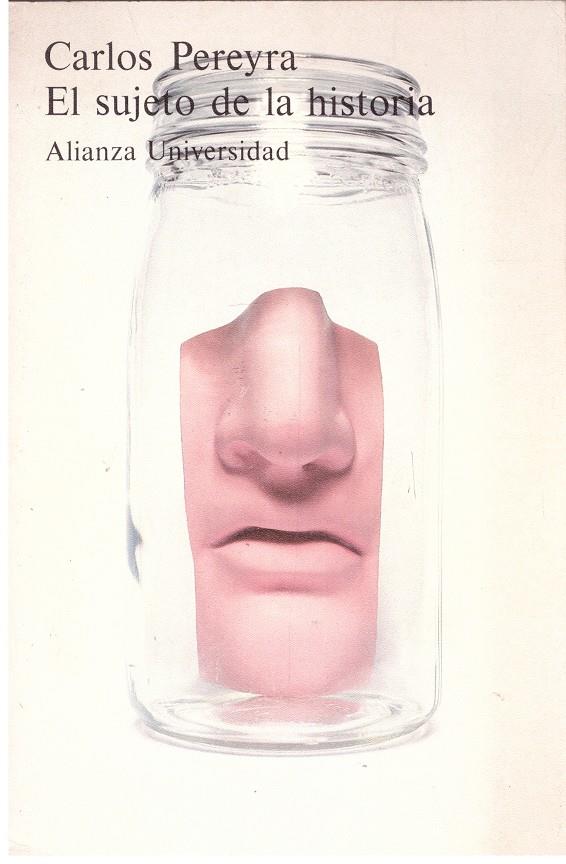 EL SUJETO DE LA HISTORIA | 9999900197327 | Pereyra, Carlos | Llibres de Companyia - Libros de segunda mano Barcelona