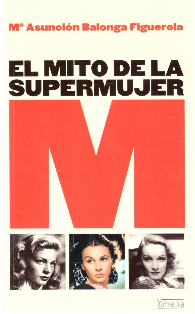 EL MITO DE LA SUPERMUJER | 9999900203301 | Belonga Figuerola, María Asunción | Llibres de Companyia - Libros de segunda mano Barcelona