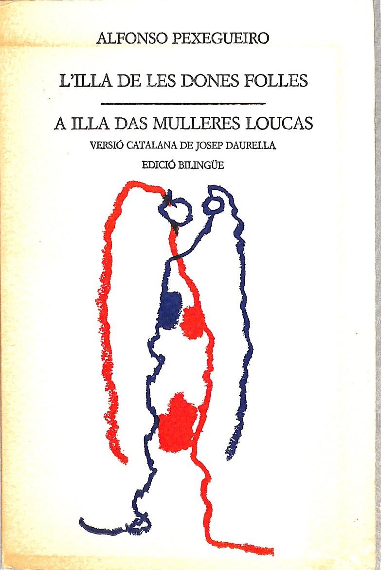 L'ILLA DE LES DONES FOLLES / A ILLA DAS MULLERES LOUCAS | 9999900240238 | Pexegueiro, Alfonso | Llibres de Companyia - Libros de segunda mano Barcelona