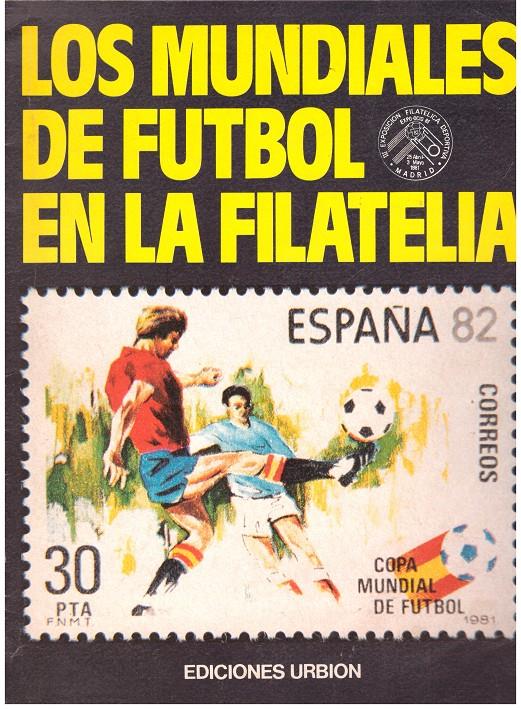 LOS MUNDIALES DE FUTBOL EN LA FILATELIA | 9999900197471 | Lorente, Luis Maria | Llibres de Companyia - Libros de segunda mano Barcelona
