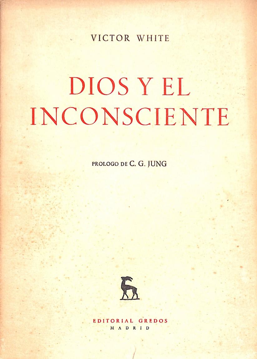 Dios y el inconsciente | 9999900241259 | White, Victor | Libros antiguos y de segunda mano con historia