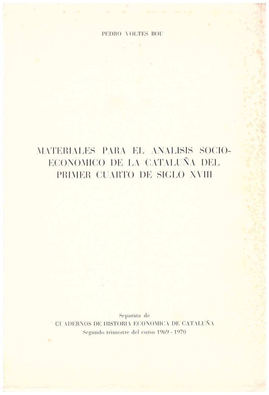 MATERIALES PARA EL ANALISIS SOCIO-ECONOMICO DE LA CATALUÑA DEL PRIMER CUARTO DE SIGLO XVIII | 9999900206852 | Voltes Bou, Pedro | Llibres de Companyia - Libros de segunda mano Barcelona