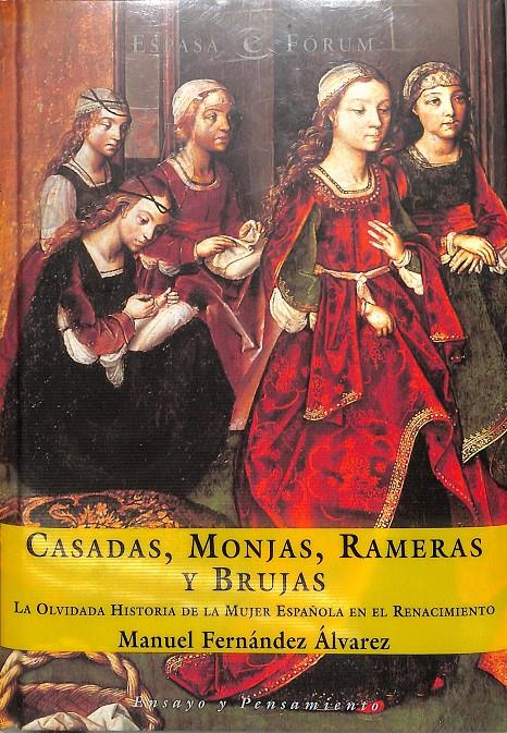 Casadas, monjas, rameras y brujas: La olvidada historia de la mujer española en el Renacimiento | 9999900241150 | Fernández Álvarez, Manuel | Libros antiguos y de segunda mano con historia