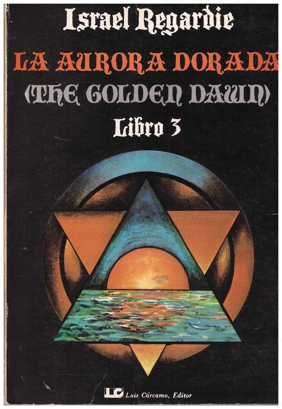 LA AURORA DORADA. (THE GOLDEN DAUIN) | 9999900151411 | Regardie, Israel | Llibres de Companyia - Libros de segunda mano Barcelona