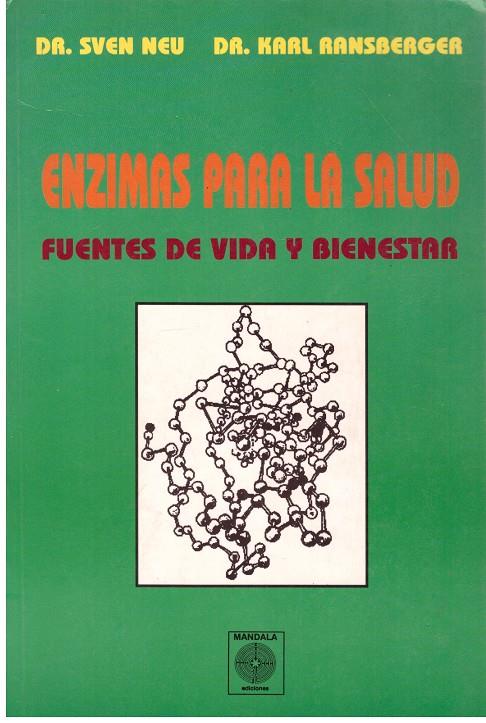 ENZIMAS PARA LA SALUD, FUENTES DE VIDA Y BIENESTAR | 9999900156638 | Neu, Sven y Karl Ransberger | Libros antiguos y de segunda mano con historia