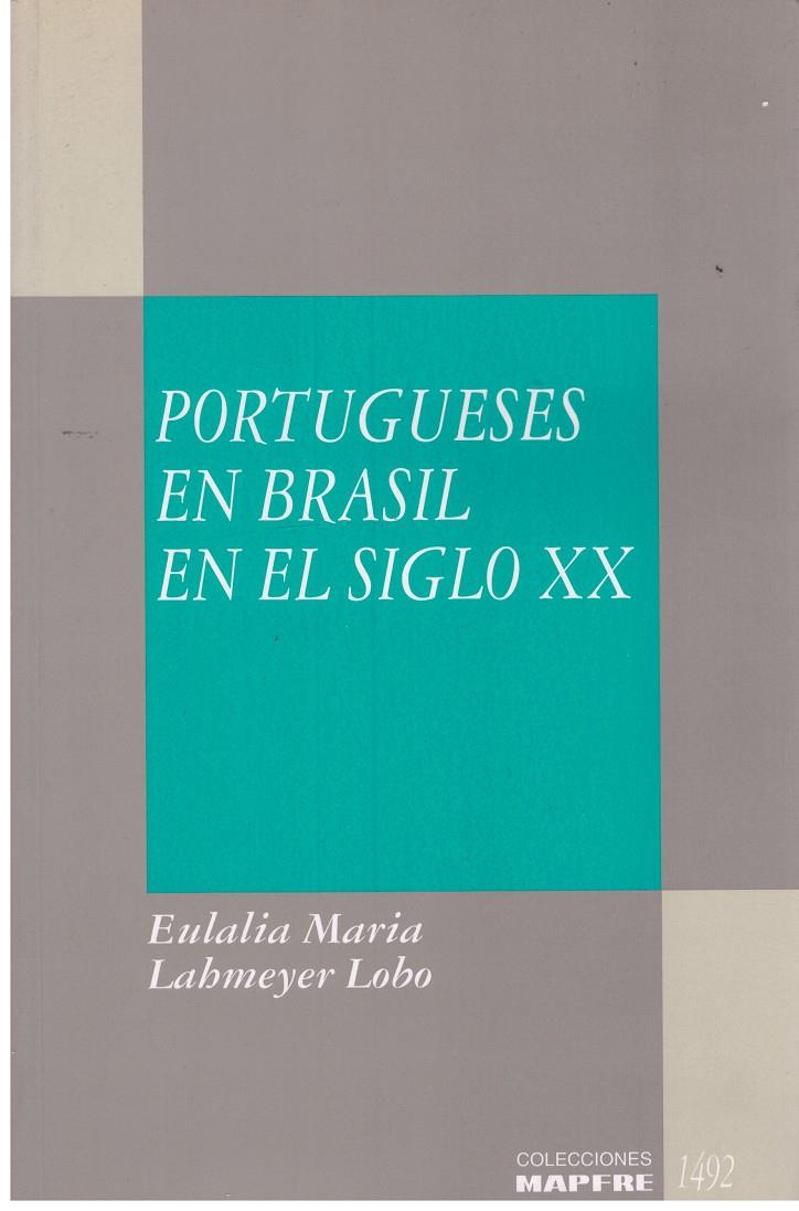PORTUGUESES EN BRASIL EN EL SIGLO  XX | 9999900022421 | Lahmeyer Lobo, Eulalia Maria. | Llibres de Companyia - Libros de segunda mano Barcelona