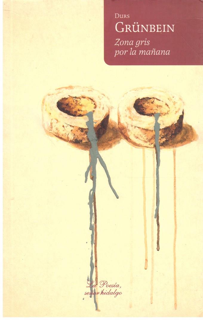 ZONA GRIS POR LA MAÑANA | 9999900206739 | Grünbein, Durs | Llibres de Companyia - Libros de segunda mano Barcelona