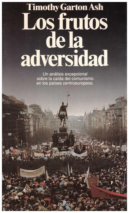 LOS FRUTOS DE LA ADVERSIDAD | 9999900139266 | Garton Ash,  Timothy. | Llibres de Companyia - Libros de segunda mano Barcelona