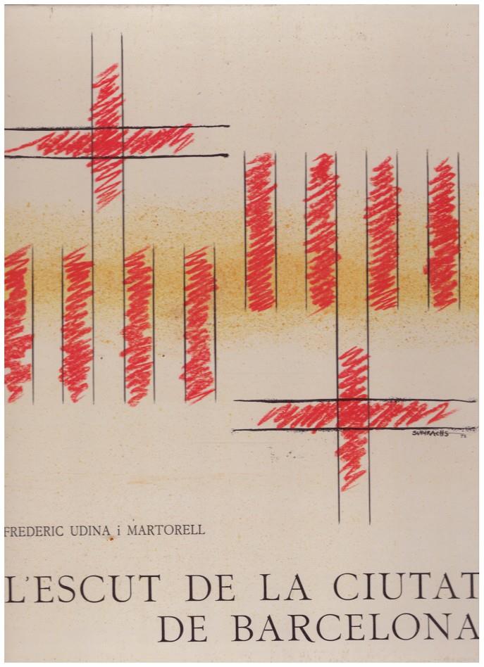 L'ESCUT DE LA CIUTAT DE BARCELONA | 9999900185386 | Udina i Martorell, Frederic | Llibres de Companyia - Libros de segunda mano Barcelona