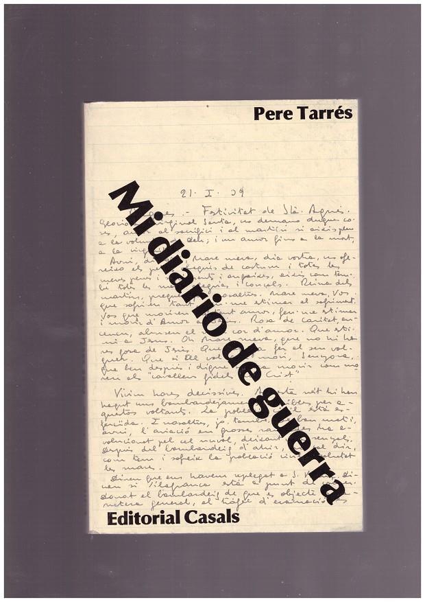 MI DIARIO DE GUERRA | 9999900167382 | TARRÉS, PERE | Llibres de Companyia - Libros de segunda mano Barcelona