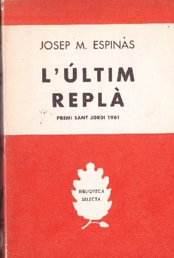 L'ÚLTIM REPLÀ | 9999900227550 | Espinàs, Josep Mª | Llibres de Companyia - Libros de segunda mano Barcelona