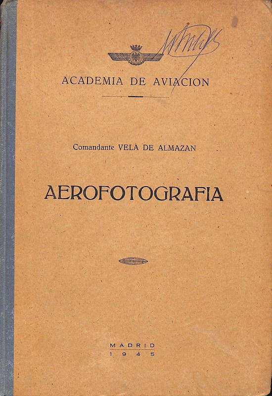 AEROFOTOGRAFIA | 9999900240023 | Vela de Almazan, Comandante | Llibres de Companyia - Libros de segunda mano Barcelona