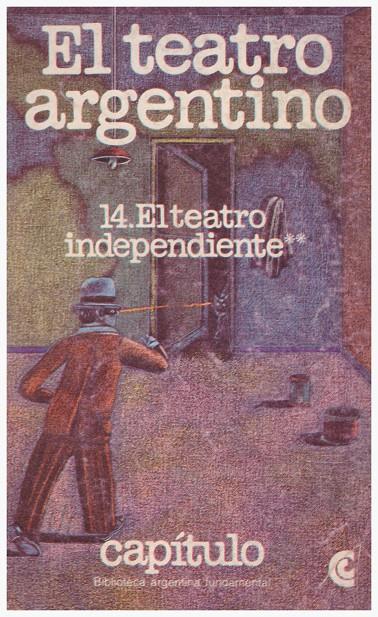 EL TEATRO ARGENTINO: EL TEATRO INDEPENDIENTE | 9999900115437 | Gorostiza, Carlos; Agustín Cuzzani | Llibres de Companyia - Libros de segunda mano Barcelona