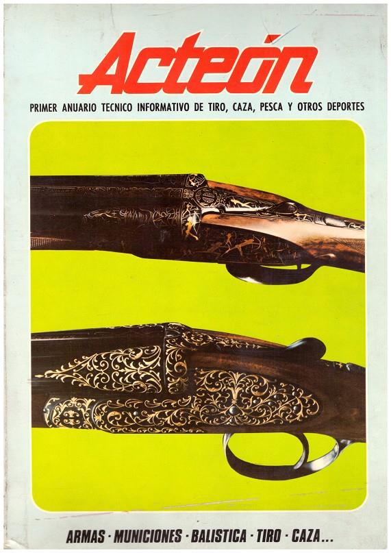 ACTEON, PRIMER ANUARIO TECNICO INFORMATIVO DE TIRO, CAZA, PESCA Y OTROS DEPORTES | 9999900206920 | Carrillo, Perez Miguel J. | Llibres de Companyia - Libros de segunda mano Barcelona