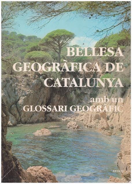 BELLESA GEOGRÀFICA DE CATALUNYA | 9999900115659 | Espinàs i Massip, Josep Maria ; Lluís Casassas i Simó | Llibres de Companyia - Libros de segunda mano Barcelona
