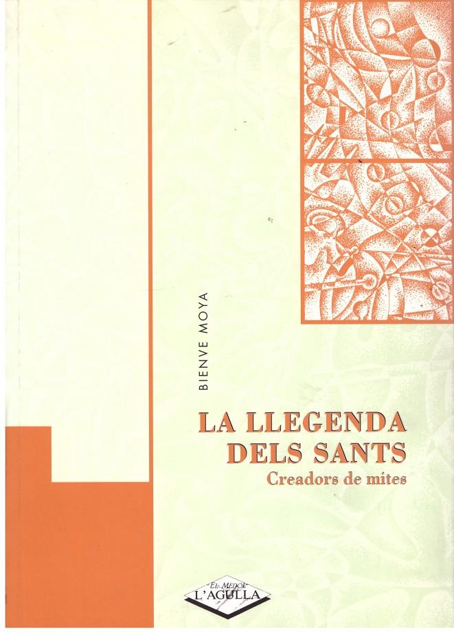 LA LLEGENDA DELS SANTS | 9999900176940 | Moya Domènech, Bienve | Llibres de Companyia - Libros de segunda mano Barcelona