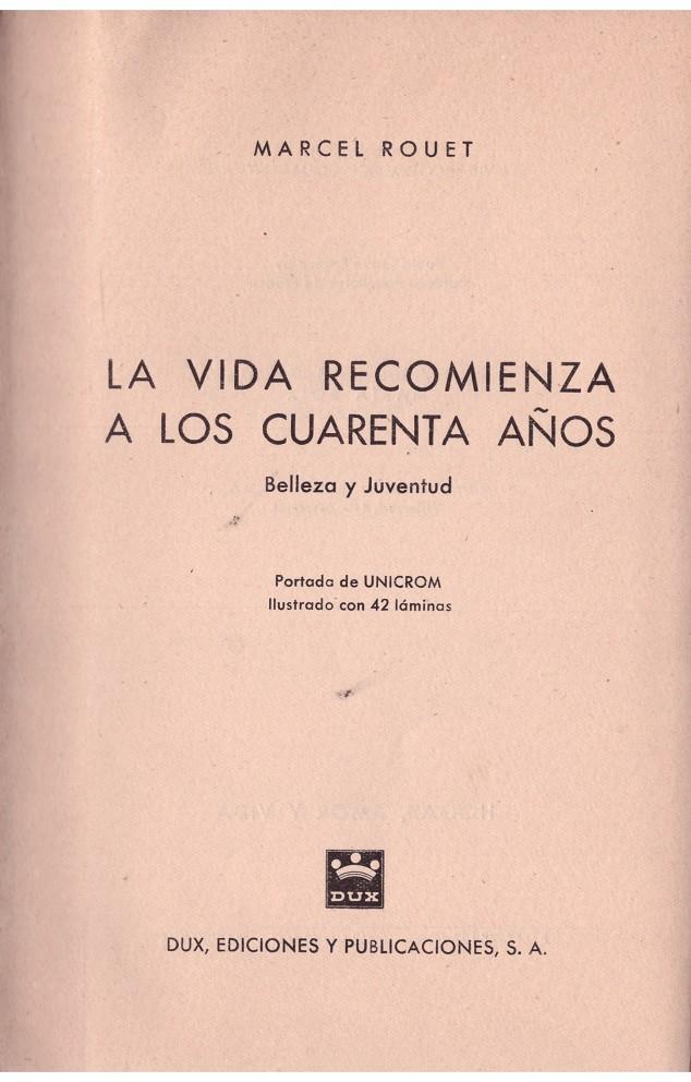 LA VIDA RECOMIENZA A LOS CUARENTA AÑOS. | 9999900028454 | Rouet, Marcel. | Llibres de Companyia - Libros de segunda mano Barcelona