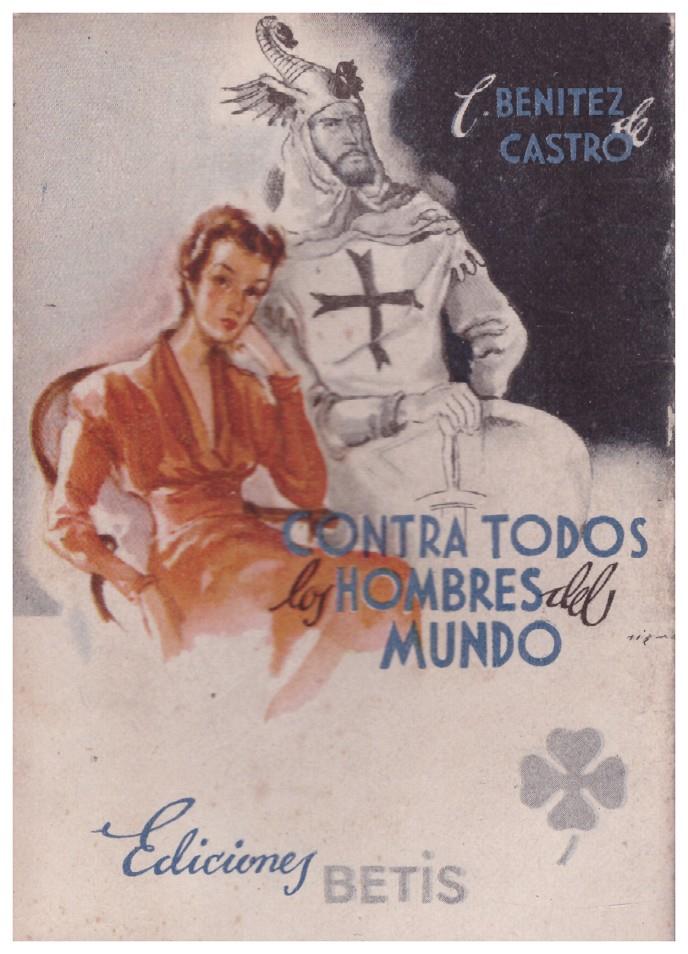CONTRA TODOS LOS HOMBRES DEL MUNDO | 9999900157420 | Benítez de Castro, C | Llibres de Companyia - Libros de segunda mano Barcelona
