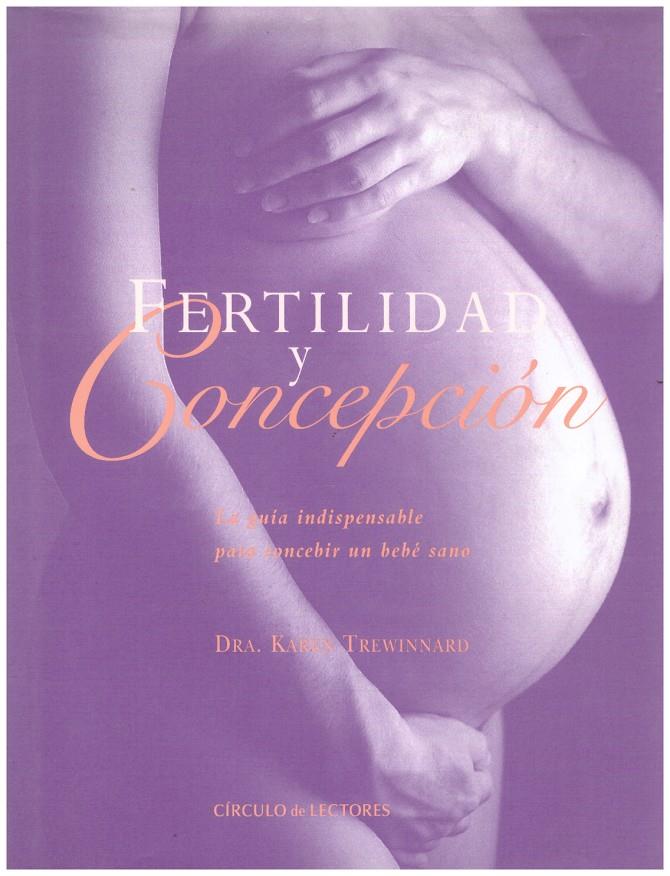 FERTILIDAD Y CONCEPCIÓN | 9999900027679 | Trewinnard, Karen | Llibres de Companyia - Libros de segunda mano Barcelona