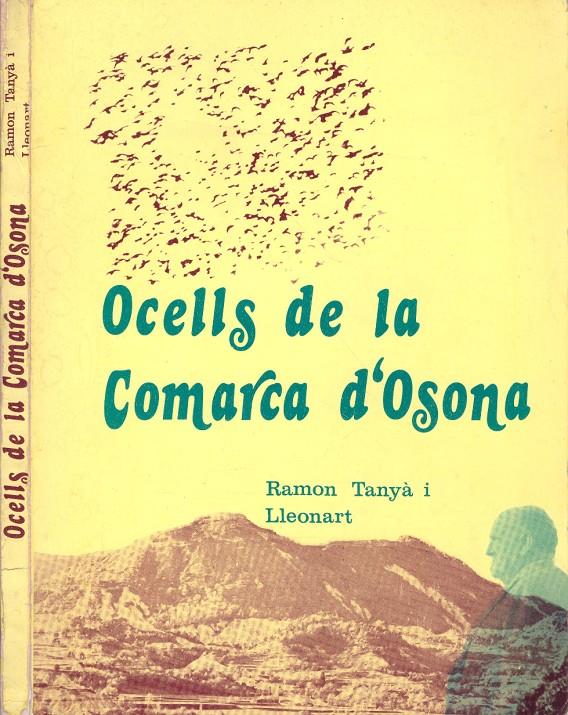 OCELLS DE LA COMARCA D'OSONA | 9999900133981 | Tanyà I Lleonart, Ramon | Llibres de Companyia - Libros de segunda mano Barcelona
