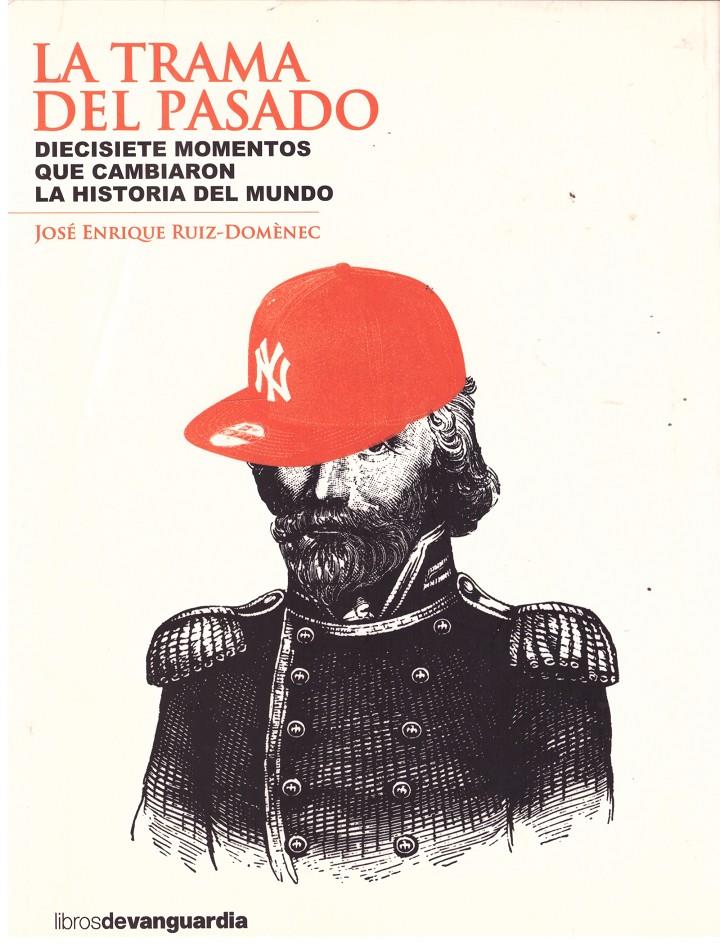 LA TRAMA DEL PASADO | 9999900176995 | Ruiz-Domènec, José Enrique | Llibres de Companyia - Libros de segunda mano Barcelona